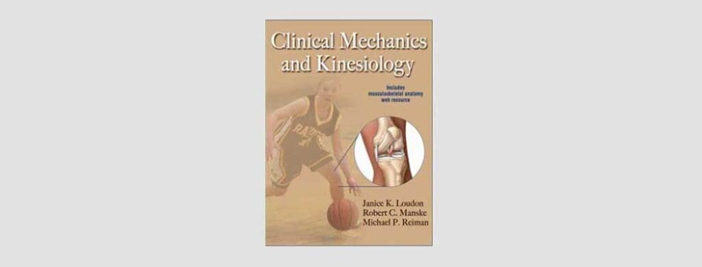 Clinical Mechanics Kinesiology co-authored by Mike Reiman